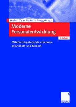 Paperback Moderne Personalentwicklung: Mitarbeiterpotenziale Erkennen, Entwickeln Und Fördern [German] Book