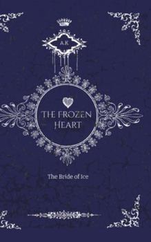 Hardcover The Frozen Heart: The Bride of Ice [German] Book