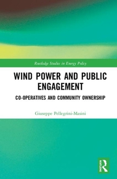 Hardcover Wind Power and Public Engagement: Co-operatives and Community Ownership Book