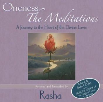 Oneness - the Meditations : A Journey to the Heart of the Divine Lover