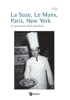 Paperback La Suze, Le Mans, Paris, New-York [French] Book