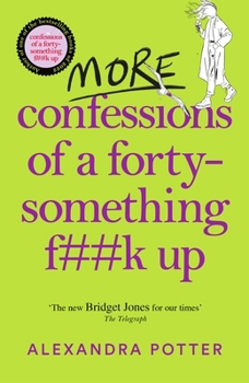 Hardcover More Confessions of a Forty-Something F**k Up Book