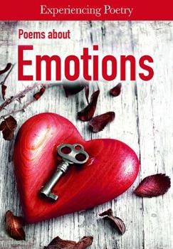 Experiencing Poetry: Poems about Emotions