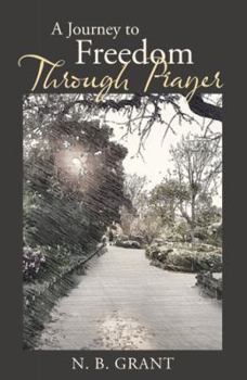 Paperback A Journey to Freedom Through Prayer Book