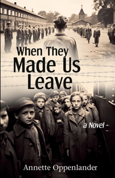 When They Made Us Leave: A Novel about Hitler’s Mass Evacuation Program for Children