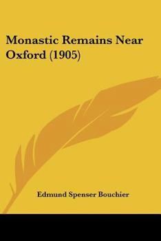 Paperback Monastic Remains Near Oxford (1905) Book
