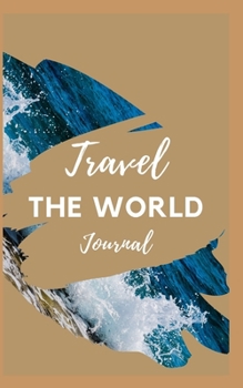 Travel The World Journal