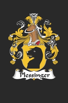 Paperback Plessinger: Plessinger Coat of Arms and Family Crest Notebook Journal (6 x 9 - 100 pages) Book