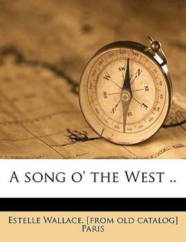 A song o' the West ..