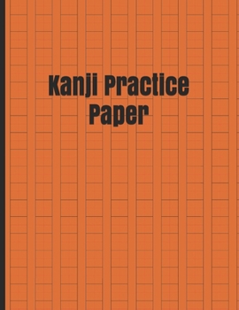 Paperback Kanji Practice Paper: White Blank Japanese, Chinese and Korean Practice Paper 8,5 x 11" 120 Pages Book