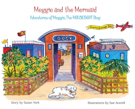 Hardcover Meggie and the Mermaid: Meggie, The HOUSEBOAT Dog Book