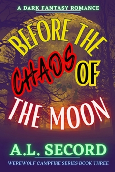 Paperback Before The Chaos Of The Moon: A Dark Fantasy Romance Book