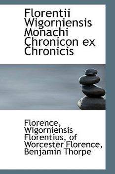 Paperback Florentii Wigorniensis Monachi Chronicon Ex Chronicis Book
