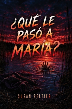 ¿Qué le pasó a María? (Spanish Edition)