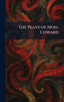 The Plays of Noel Coward