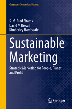 Sustainable Marketing: Strategic Marketing for People, Planet and Profit