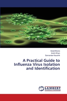 A Practical Guide to Influenza Virus Isolation and Identification