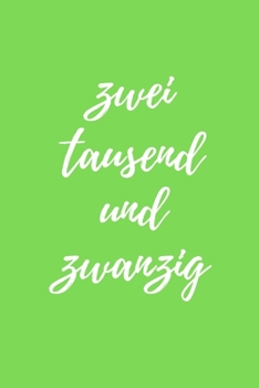 2020 Termin-Kalender DIN A5 zwei tausend und zwanzig: Januar 2020 bis Dezember 2020  Kalender, Organizer, Terminkalender mit Wochenplaner, pro Werktag ... Top organisiert durchs Jahr! (German Edition)