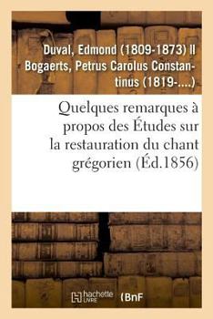 Paperback Quelques Remarques À Propos Des Études Sur La Restauration Du Chant Grégorien [French] Book