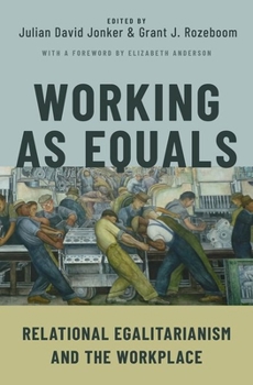 Paperback Working as Equals: Relational Egalitarianism and the Workplace Book