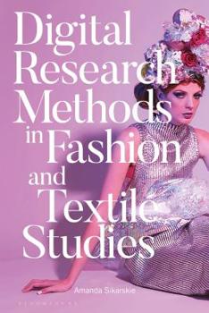 Paperback Digital Research Methods in Fashion and Textile Studies Book