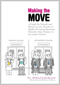 Paperback Making the Move: A Guide for Schools and Parents on the Transfer of Pupils with Autism Spectrum Disorders (Asds) from Primary to Second Book