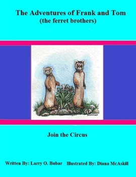 Paperback Frank and Tom (the ferret brothers) Join the Circus Book