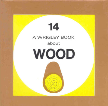 Hardcover Wood: Wrigley Book No. 14 Book