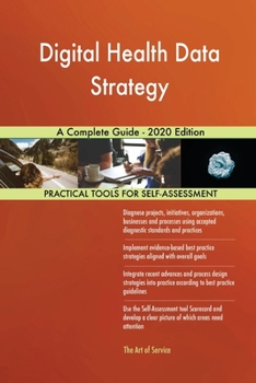 Paperback Digital Health Data Strategy A Complete Guide - 2020 Edition Book