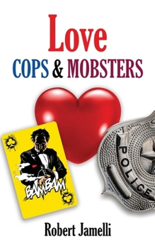 Paperback Love - Cops & Mobsters: An R. Blaise Conte Mystery Book