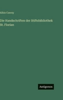 Hardcover Die Handschriften der Stiftsbibliothek St. Florian [German] Book