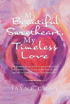 Paperback My Beautiful Sweetheart, My Timeless Love Book