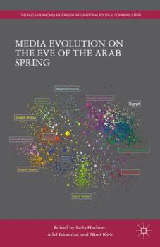 Hardcover Media Evolution on the Eve of the Arab Spring Book