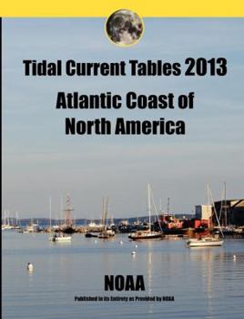 Paperback Tidal Current Tables 2013: Atlantic Coast of North America Book