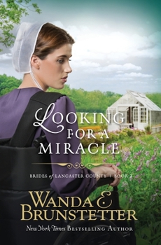 Looking for A Miracle - Book #2 of the Brides of Lancaster County