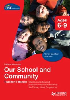 Hardcover Pyp Springboard Teacher's Manual: Our School and Community Book