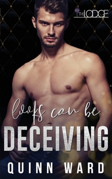 Looks Can Be Deceiving - Book #2 of the Lodge