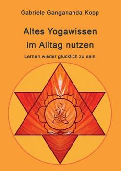 Paperback Altes Yogawissen wieder im Alltag nutzen [German] Book