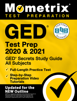 Paperback GED Test Prep 2020 and 2021 - GED Secrets Study Guide All Subjects, Full-Length Practice Test, Step-By-Step Preparation Video Tutorials: [Updated for Book