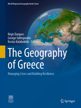 Hardcover The Geography of Greece: Managing Crises and Building Resilience Book