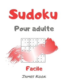Paperback Sudoku facile pour adulte: - 200 grilles de sudoku niveau facile avec les solutions. Made in France. Logique mathématique et travail de la mémoir [French] Book