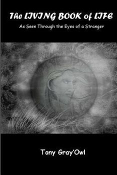The Living Book of Life: As Seen Through the Eyes of a Stranger