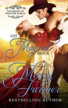 His Magical Bride - Book #10 of the Brides of Paradise Ranch