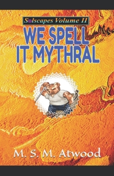 Paperback We Spell it Mythral Book