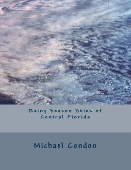 Paperback Rainy Season Skies of Central Florida Book