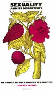 Paperback Sexuality and Its Discontents: Meanings, Myths, and Modern Sexualities Book