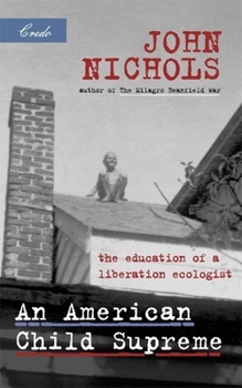 Paperback An American Child Supreme: The Education of a Liberation Ecologist Book