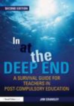 Paperback In at the Deep End: A Survival Guide for Teachers in Post-Compulsory Education Book