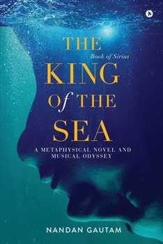 Paperback The King of the Sea: A Metaphysical Novel and Musical Odyssey Book