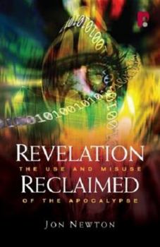 Paperback Revelation Reclaimed: The Use and Misuse of the Apocalypse Book